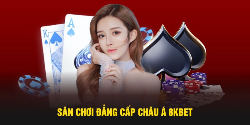 Đăng Nhập 8KBET - Trải Nghiệm Cá Cược Đỉnh Cao