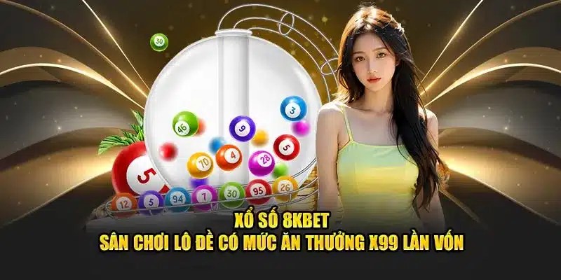 Các mẹo chơi xổ số 8kbet không lo bị lỗ